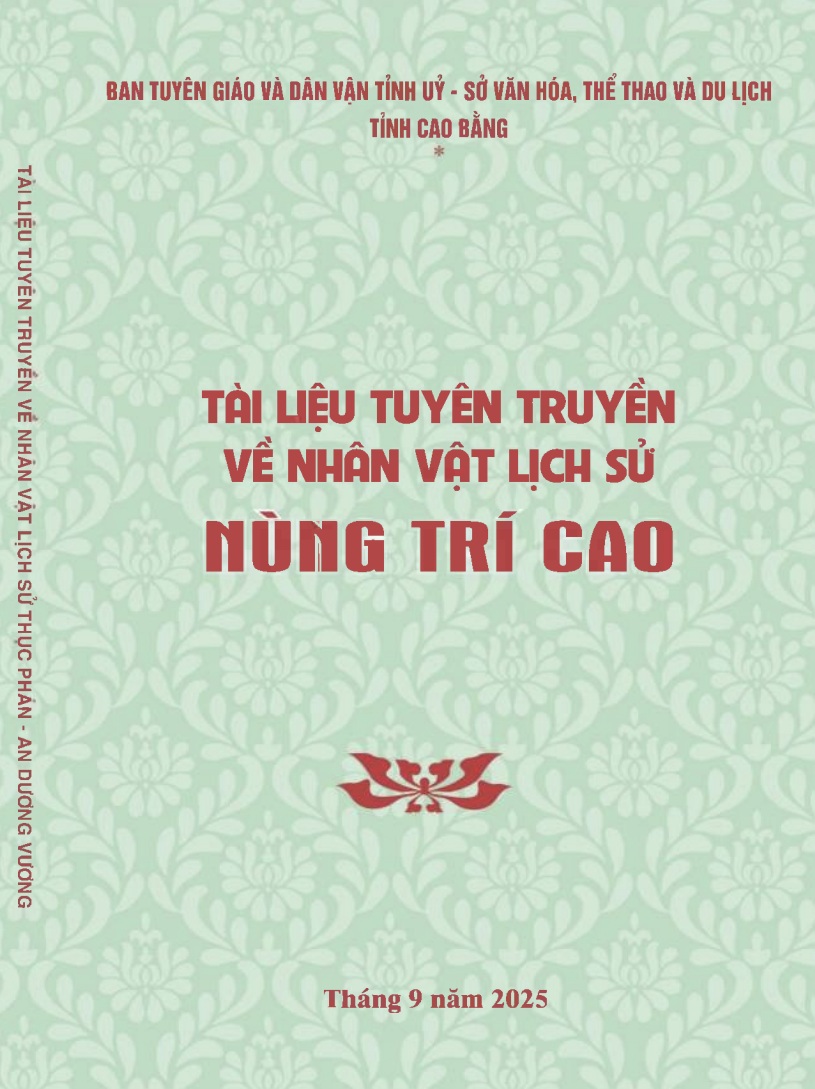 TÀI LIỆU TUYÊN TRUYỀN VỀ NHÂN VẬT LỊCH SỬ NÙNG TRÍ CAO